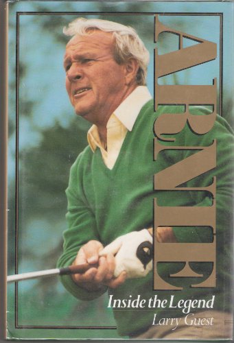 Imagen de archivo de Arnie : Inside the Legend a la venta por Better World Books: West