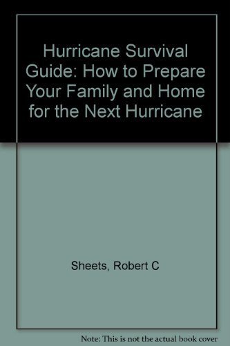Imagen de archivo de Hurricane Survival Guide: How to Prepare Your Family and Home for the Next Hurricane a la venta por ThriftBooks-Dallas