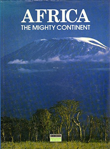 Stock image for Africa : The Mighty Continent for sale by Better World Books: West