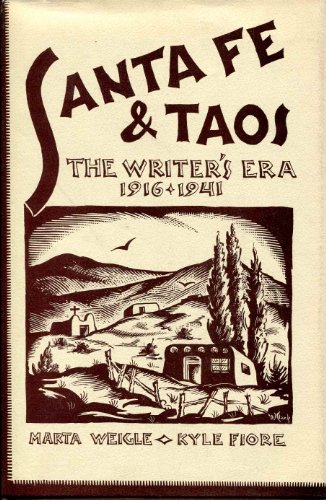 Santa Fe And Taos: The Writer's ERa, 1916-1941