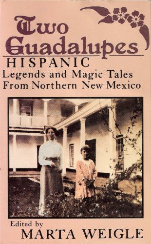 Beispielbild fr Two Guadalupes: Hispanic Legends and Magic Tales from Northern New Mexico zum Verkauf von HPB-Diamond