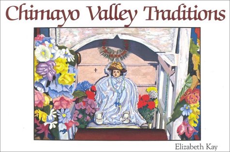 Stock image for Chimayo Valley Traditions for sale by Red's Corner LLC