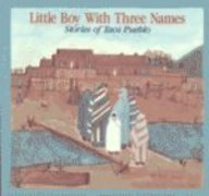 9780941270595: Little Boy With Three Names: Stories of Taos Pueblo