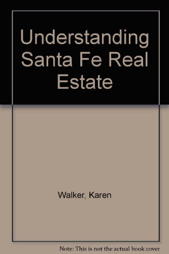 Beispielbild fr Understanding Santa Fe Real Estate zum Verkauf von Wonder Book