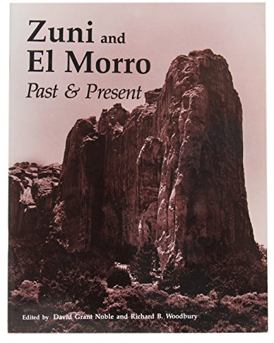 Stock image for Zuni and El Morro Past and Present for sale by -OnTimeBooks-