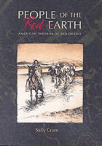 Beispielbild fr People of the Red Earth: American Indians of Colorado zum Verkauf von Front Cover Books