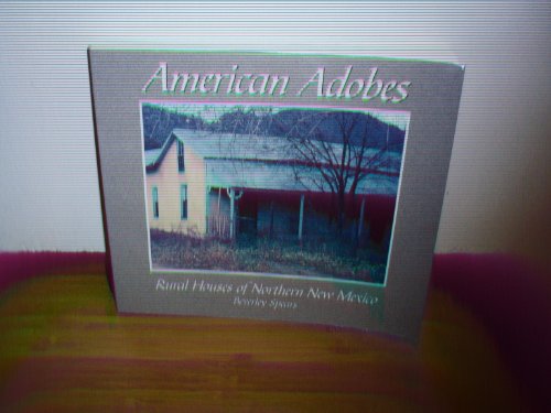 Stock image for American Adobes: Rural Houses of Northern New Mexico for sale by Dream Books Co.