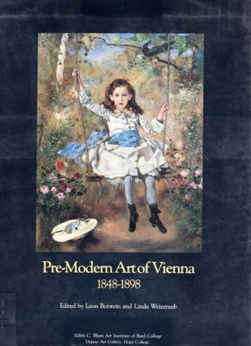 Stock image for Pre-Modern Art of Vienna 1848-1898 for sale by Alphaville Books, Inc.