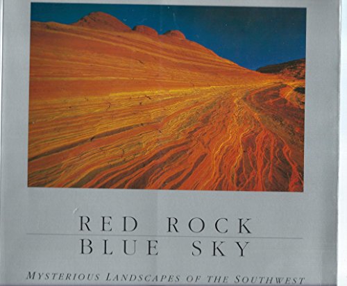 Beispielbild fr Red Rock Blue Sky: Mysterious Landscapes of the Southwest zum Verkauf von Wonder Book