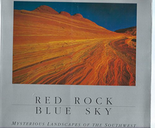 Stock image for Red Rock Blue Sky: Mysterious Landscapes of the Southwest for sale by HPB-Ruby