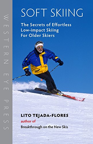 

Soft Skiing: The Secrets of Effortless, Low-Impact Skiing for Older Skiers (Paperback or Softback)