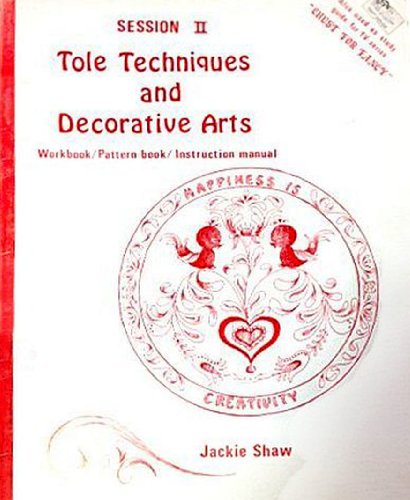 9780941284028: Tole Techniques and Decorative Arts: Session II