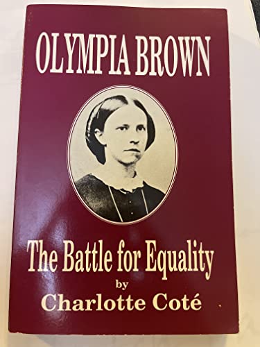 OLYMPIA BROWN the Battle for Equality