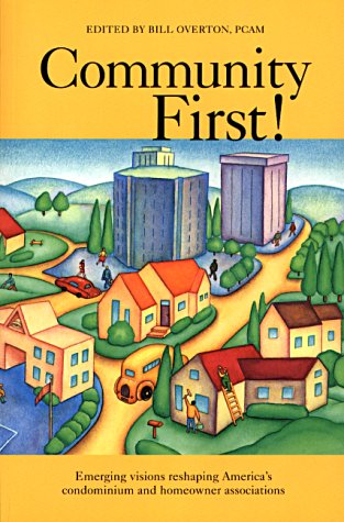 Stock image for Community First!: Emerging Visions Reshaping America's Condominium and Homeowner Association for sale by ThriftBooks-Atlanta