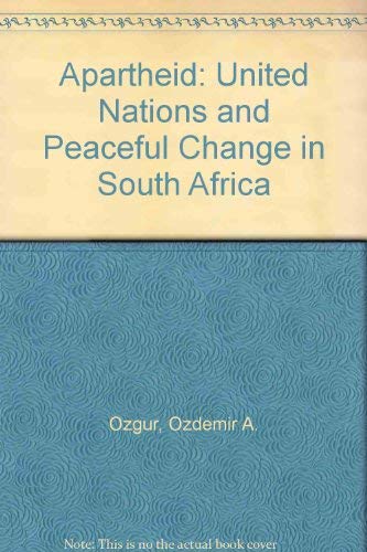 Beispielbild fr Apartheid : the United Nations & peaceful change in South Africa. zum Verkauf von Kloof Booksellers & Scientia Verlag