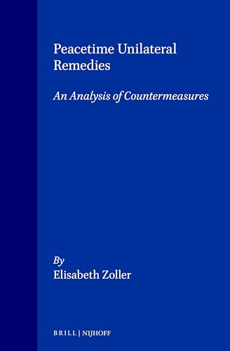 Stock image for Peacetime Unilateral Remedies: An Analysis of Countermeasures for sale by ThriftBooks-Atlanta