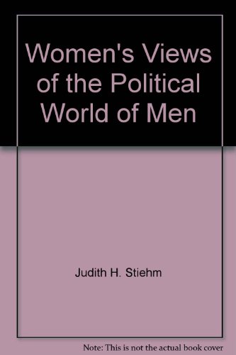 Stock image for Women's Views of the Political World of Men for sale by SecondSale