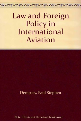 9780941320344: Law and Foreign Policy in International Aviation