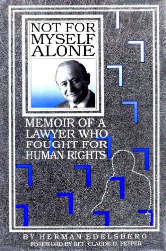 9780941325011: Not for Myself Alone: Memoir of a Lawyer Who Fought for Human Rights