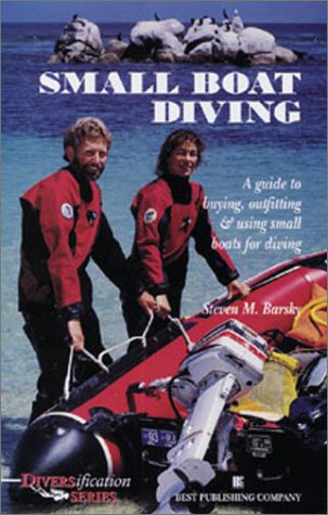 Imagen de archivo de Small Boat Diving: A Guide to Buying, Outfitting, and Using Small Boats for Diving a la venta por Chapter 1