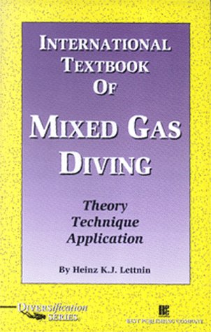 Imagen de archivo de International Textbook of Mixed Gas Diving: Theory Technique Application (Diversification) a la venta por Revaluation Books