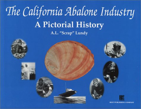 Beispielbild fr The California abalone industry: A pictorial history zum Verkauf von Books From California