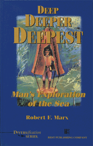 Imagen de archivo de Deep, Deeper, Deepest: Man's Exploration of the Sea a la venta por ThriftBooks-Dallas