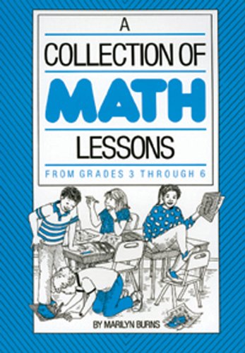 Beispielbild fr A Collection of Math Lessons Grades 3-6 zum Verkauf von Better World Books