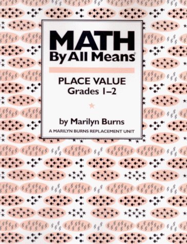 Stock image for Math by All Means: Place Value, Grade 1-2 for sale by Books of the Smoky Mountains