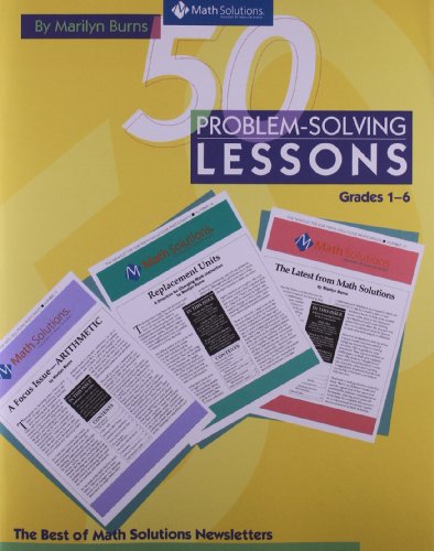 Beispielbild fr 50 Problem Solving Lessons: Grades 1-6, the Best from 10 Years of Math Solutions Newsletters zum Verkauf von AwesomeBooks