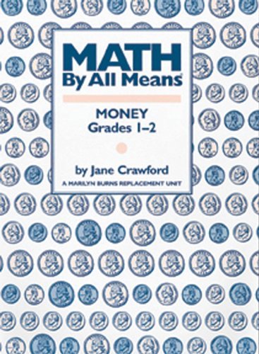 Math By All Means: Money, Grades 1-2 (9780941355179) by Crawford, Jane