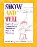 Stock image for Show and Tell: Representing and Communicating Mathematical Ideas in K-2 Classrooms for sale by Gulf Coast Books