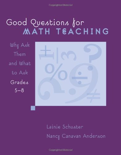 Beispielbild fr Good Questions for Math Teaching, Grades 5-8: Why Ask Them and What to Ask zum Verkauf von SecondSale
