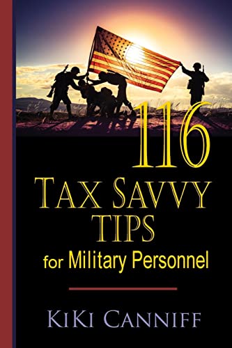 Stock image for 116 Tax Savvy Tips For Military Personnel for sale by Lucky's Textbooks