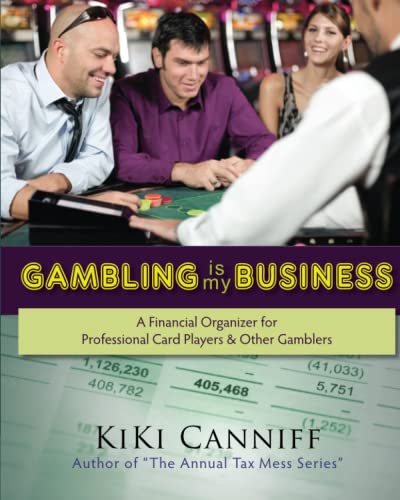 Stock image for Gambling Is My Business: A Financial Organizer for Professional Card Players & Other Gamblers for sale by ThriftBooks-Atlanta