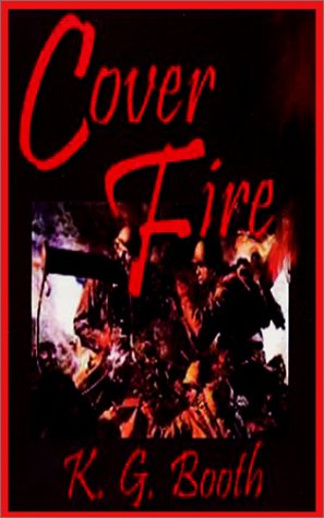 Imagen de archivo de Cover Fire: Novel, Study Guide and Play a la venta por Rainy Day Books