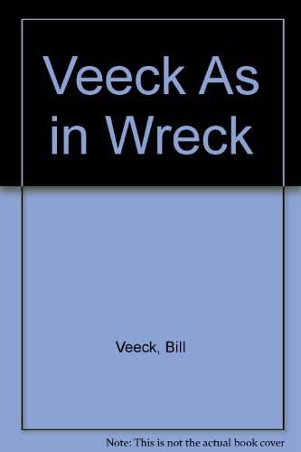 9780941372091: Veeck As in Wreck
