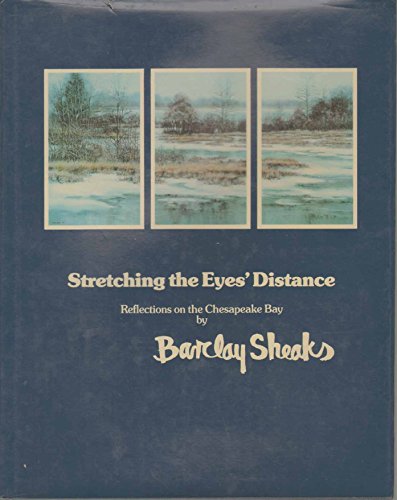 Stretching the Eyes' Distance.Reflections on the Chesapeake Bay