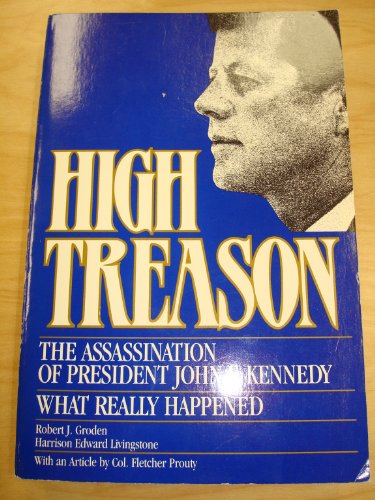 Stock image for High Treason: The Assassination of President John F. Kennedy: What Really Happened for sale by Wonder Book