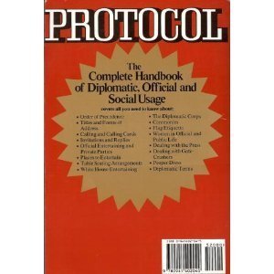 Beispielbild fr Protocol: The Complete Handbook of Diplomatic, Official and Social Usage zum Verkauf von SecondSale