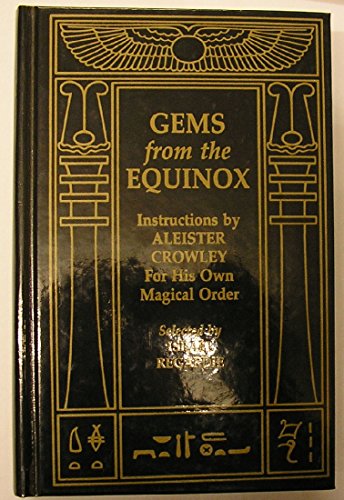 Imagen de archivo de Gems from the Equinox: Instructions by Aleister Crowley for His Own Magical Order a la venta por HPB-Emerald