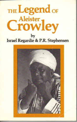 Imagen de archivo de The Legend of Aleister Crowley a la venta por G.J. Askins Bookseller