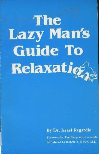 Stock image for Lazy Mans Guide to Relaxation for sale by Front Cover Books