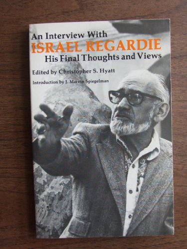 9780941404310: An Interview with Israel Regardie: His Final Thoughts and Views