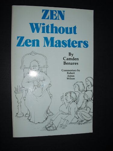 9780941404341: Zen Without Zen Masters