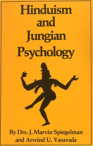 Hinduism and Jungian Psychology (9780941404440) by Dr. J. Marvin Spiegelman; Arwind U. Vasavada