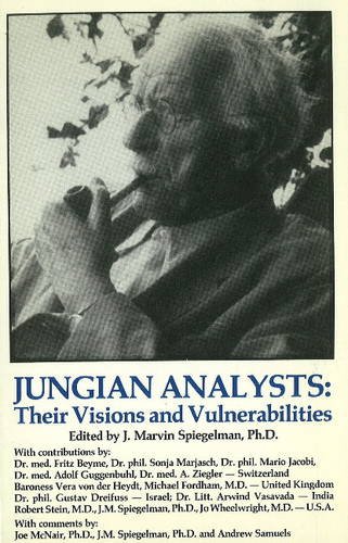 9780941404662: Jungian Analysts: Their Visions and Vulnerabilities