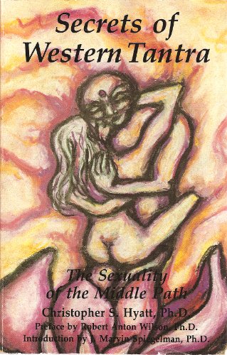 Beispielbild fr SECRETS OF WESTERN TANTRA : THE SEXUALITY OF THE MIDDLE PATH zum Verkauf von Second Story Books, ABAA