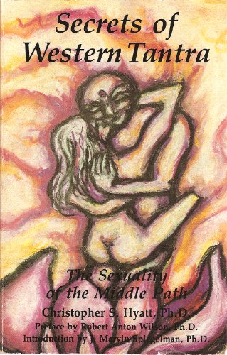 Stock image for SECRETS OF WESTERN TANTRA : THE SEXUALITY OF THE MIDDLE PATH for sale by WONDERFUL BOOKS BY MAIL