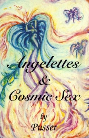 9780941404860: Angelettes and Cosmic Sex